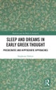 Sleep and Dreams in Early Greek Thought
