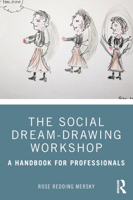 The Social Dream-Drawing Workshop - A Handbook for Professionals