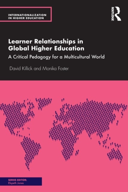 Learner Relationships in Global Higher Education - A Critical Pedagogy for a Multicultural World