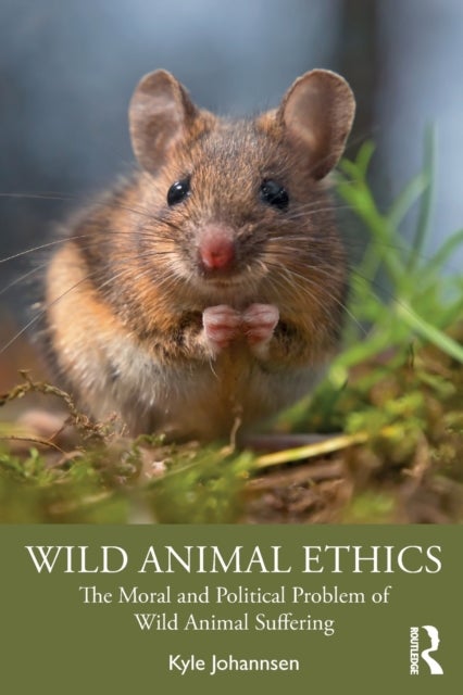 Wild Animal Ethics - The Moral and Political Problem of Wild Animal Suffering