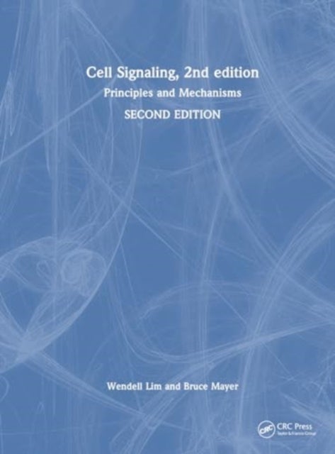 Cell Signaling, 2nd edition - Principles and Mechanisms