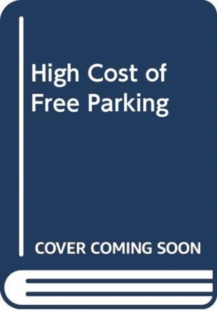 High Cost of Free Parking