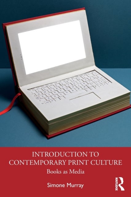 Introduction to Contemporary Print Culture - Books as Media
