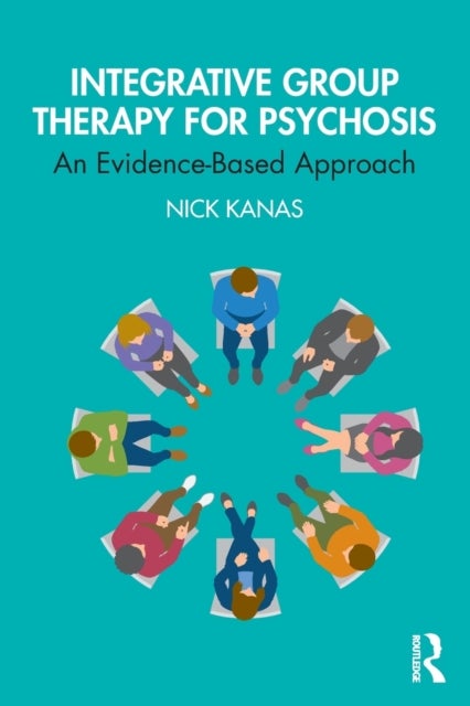 Integrative Group Therapy for Psychosis - An Evidence-Based Approach