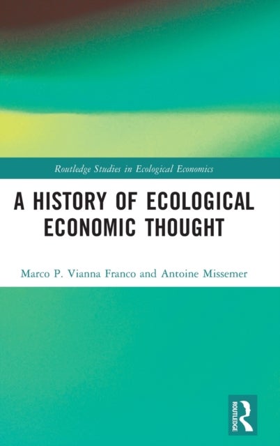 A History of Ecological Economic Thought