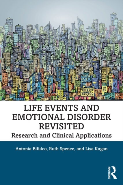 Life Events and Emotional Disorder Revisited - Research and Clinical Applications