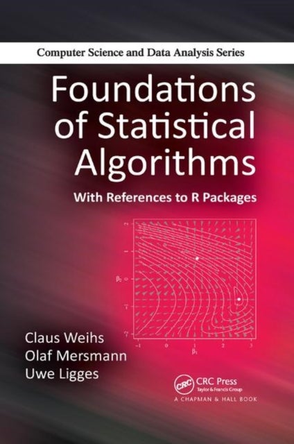 Foundations of Statistical Algorithms - With References to R Packages