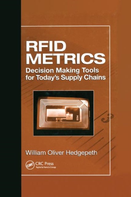 RFID Metrics - Decision Making Tools for Today's Supply Chains