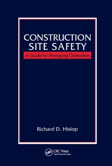 Construction Site Safety - A Guide for Managing Contractors