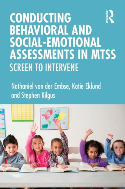 Conducting Behavioral and Social-Emotional Assessments in MTSS - Screen to Intervene