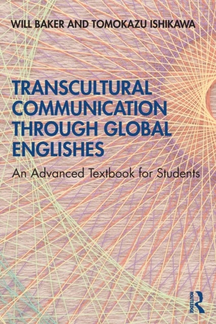 Transcultural Communication Through Global Englishes - An Advanced Textbook for Students