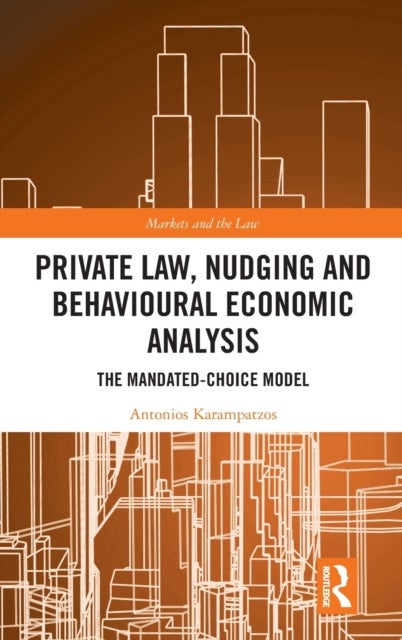 Private Law, Nudging and Behavioural Economic Analysis - The Mandated-Choice Model