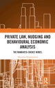 Private Law, Nudging and Behavioural Economic Analysis