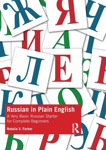 Russian in Plain English - A Very Basic Russian Starter for Complete Beginners