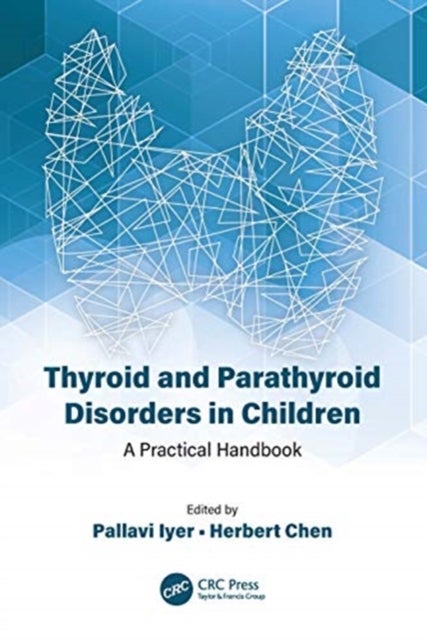 Thyroid and Parathyroid Disorders in Children - A Practical Handbook