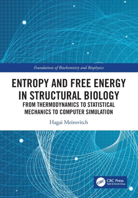 Entropy and Free Energy in Structural Biology - From Thermodynamics to Statistical Mechanics to Computer Simulation