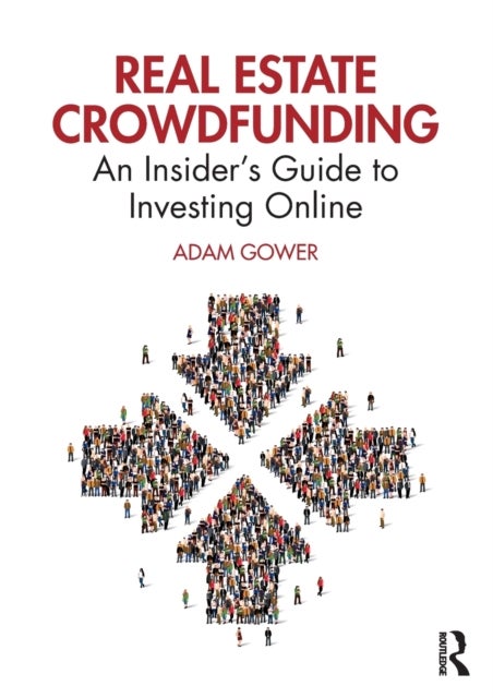 Real Estate Crowdfunding - An Insider’s Guide to Investing Online