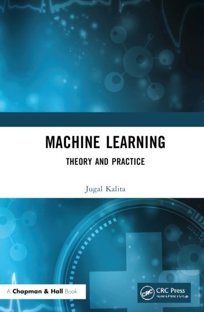 Machine Learning - Theory and Practice