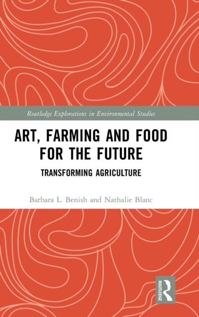 Art, Farming and Food for the Future - Transforming Agriculture