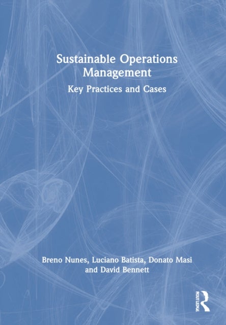 Sustainable Operations Management - Key Practices and Cases