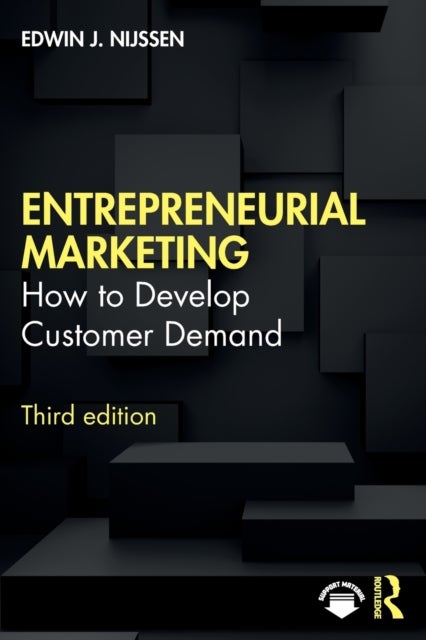 Entrepreneurial Marketing - How to Develop Customer Demand