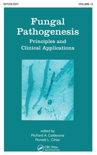Fungal Pathogenesis - Principles and Clinical Applications