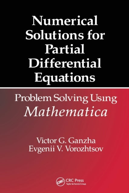 Numerical Solutions for Partial Differential Equations - Problem Solving Using Mathematica