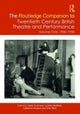 The Routledge Companion to Twentieth Century British Theatre and Performance