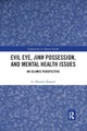 Evil Eye, Jinn Possession, and Mental Health Issues
