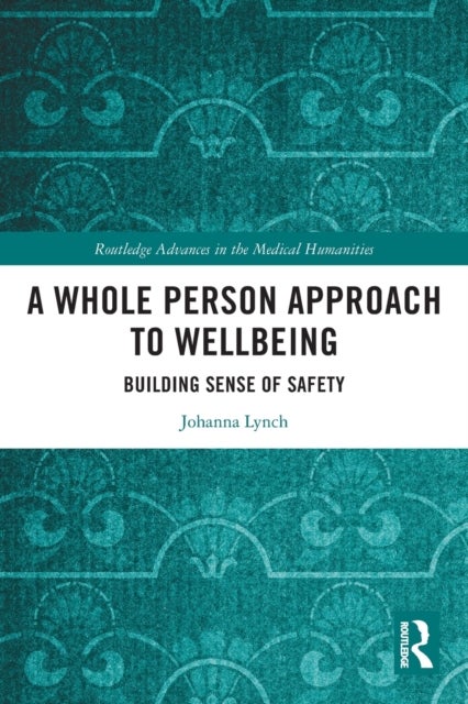 A Whole Person Approach to Wellbeing - Building Sense of Safety