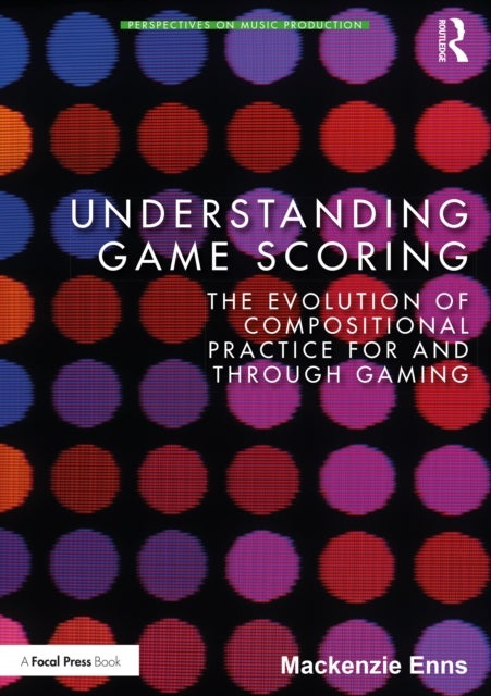 Understanding Game Scoring - The Evolution of Compositional Practice for and through Gaming