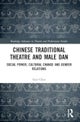Chinese Traditional Theatre and Male Dan