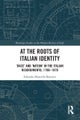 At the Roots of Italian Identity