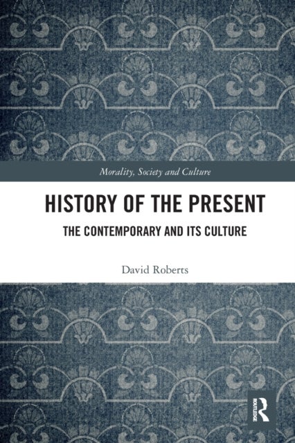 History of the Present - The Contemporary and its Culture