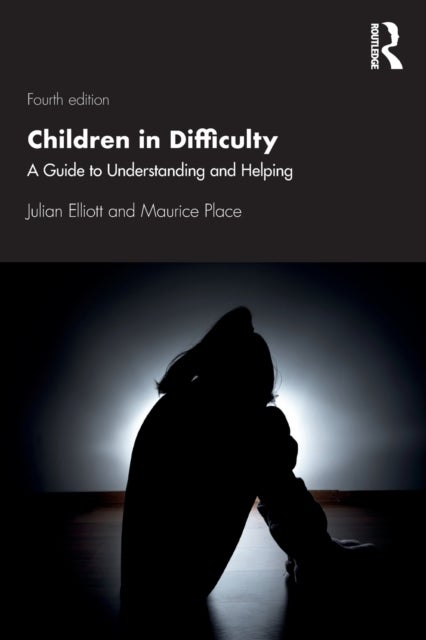 Children in Difficulty - A Guide to Understanding and Helping