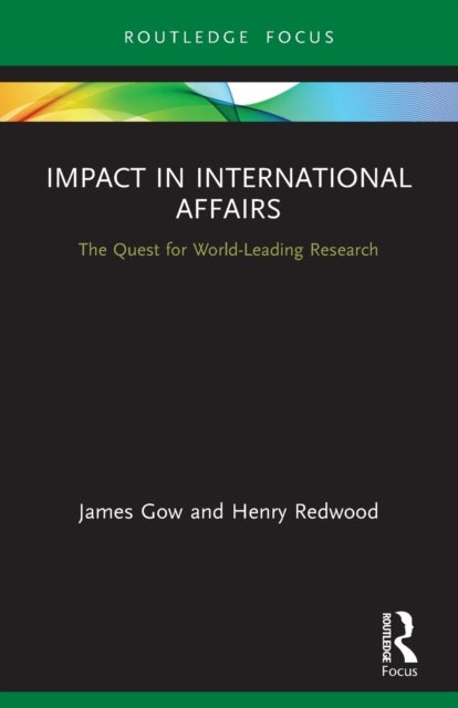 Impact in International Affairs - The Quest for World-Leading Research