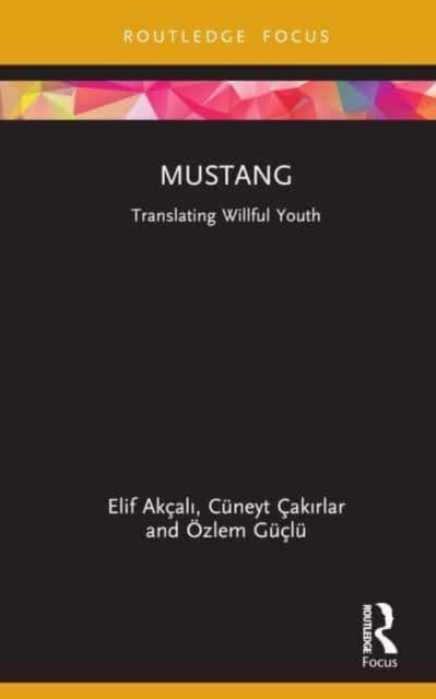 Mustang - Translating Willful Youth