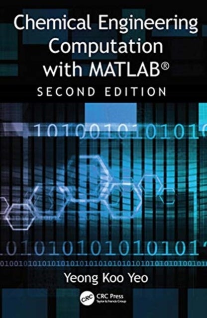Chemical Engineering Computation with MATLAB¿