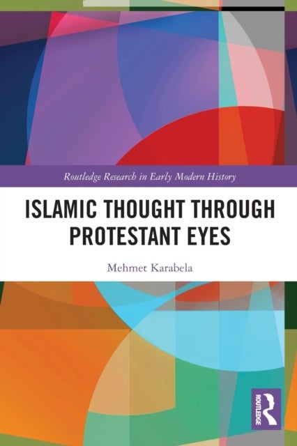 Islamic Thought Through Protestant Eyes