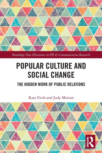Popular Culture and Social Change - The Hidden Work of Public Relations