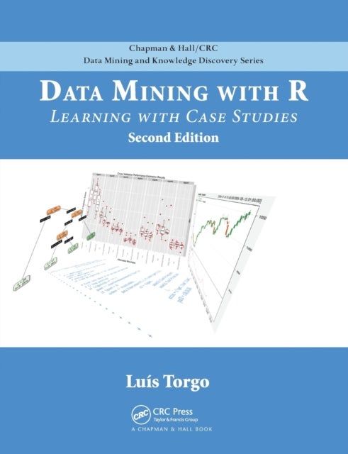 Data Mining with R - Learning with Case Studies, Second Edition