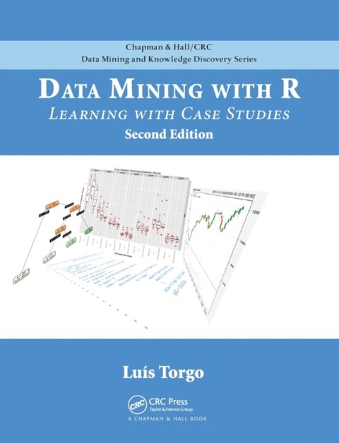Data Mining with R - Learning with Case Studies, Second Edition