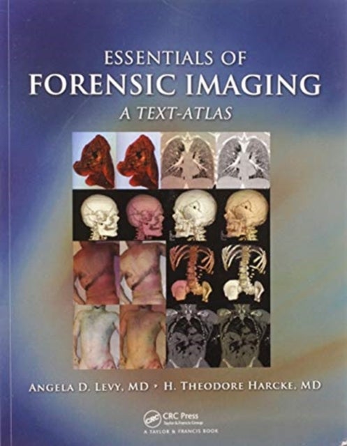 Essentials of Forensic Imaging - A Text-Atlas