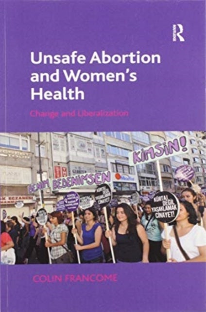 Unsafe Abortion and Women's Health - Change and Liberalization