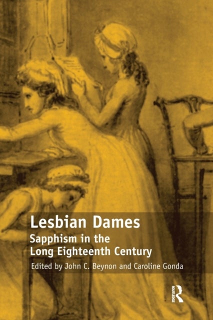 Lesbian Dames - Sapphism in the Long Eighteenth Century