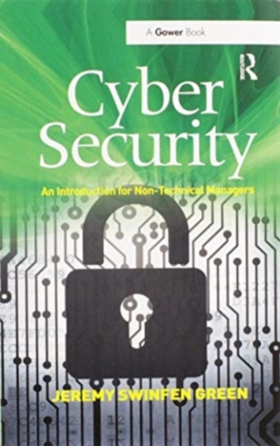 Cyber Security - An Introduction for Non-Technical Managers
