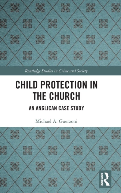 Child Protection in the Church - An Anglican Case Study