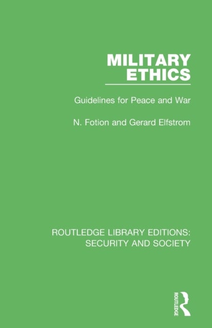 Military Ethics - Guidelines for Peace and War