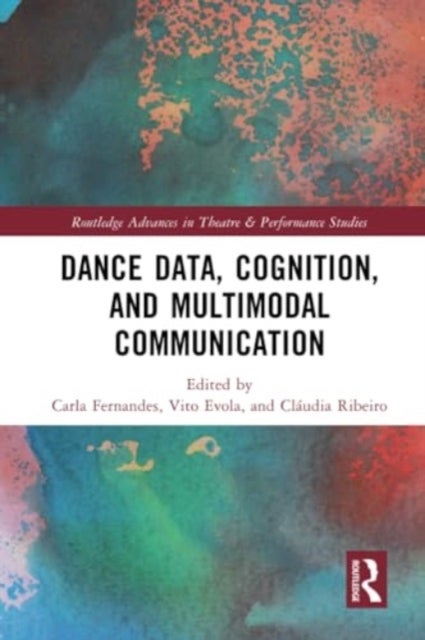 Dance Data, Cognition, and Multimodal Communication