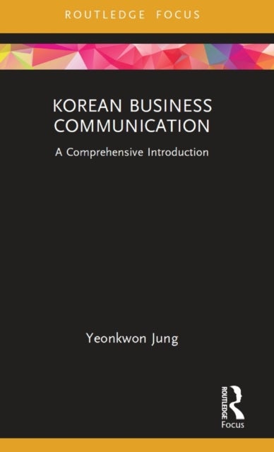 Korean Business Communication - A Comprehensive Introduction